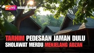 PRE-FAJR ISLAMIC ATMOSPHERE | أجواء إيمانية قبل الفجر - MUADZIN ONLINE #tarhim #azan