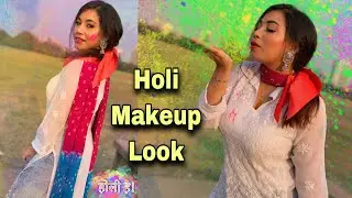 Super fresh Holi Makeup Look|| Myself Riya