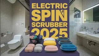 Best Electric Spin Scrubber 2025  &ndash; Which One Cleans Best?