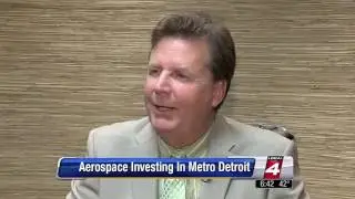 Aerospace Investing In Metro Detroit - DMF Spotlight on Local 4 News!