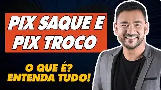 PIX SAQUE e PIX TROCO: Como funciona? Quais Limites? Vale a pena. &Eacute; Seguro? Saiba Tudo.