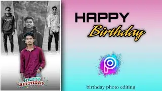 🎂 Birthday Photo Editing Tutorial | PicsArt Editing | Birthday Background | Glow Effect#picsartedit