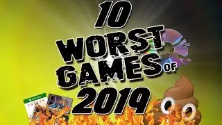10 WORST VIDEO GAMES OF 2019  - Avoid These Bad Video Games!