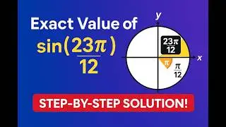 How to find Exact Value of Sin(23&pi;/12) ?