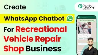 How to Create a WhatsApp Chatbot for Your Recreational Vehicle (RV) Repair Shop Business