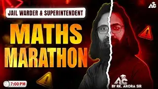 Jail Warder & Superintendent Maths Marathon Class | Maths Most Important Questions By R.K. Arora Sir