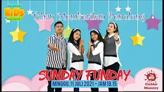 SUNDAY FUNDAY Ibadah Online Sekolah Minggu GPdI ELohim Batu, 110721 “Tuhan Memberikan Penolong”