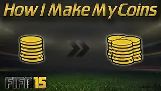 How I Make My Coins! | Fifa 15 Ultimate Team Trading Methods