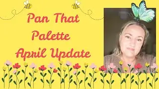 Pan That Palette April Update #panthatpalette  #pantasticladies  #pantasticladiescollab