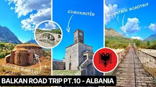 The Hidden Beauty of Southern Albania 🇦🇱 | Mountain Roads & Gjirokast&euml;r | Balkan Road Trip Part 10