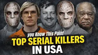 Top 5 Most Notorious Serial Killers in American History | Why America Still Remembers Them