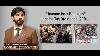 Income from Business (Income Tax Ordinance, 2001) on fingertips by Sir Moeen Ahmad