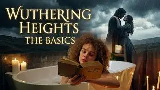 Wuthering Heights in Under 3 Minutes | Just The Basics