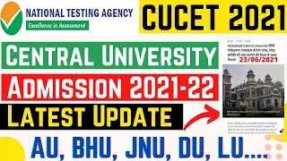 Central University Admission 2021 Latest Update | AU, BHU, DU, JNU | CUCET Application Form 2021