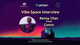 Vibe Space Interview - Renny Chan