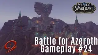 Battle For Azeroth Gameplay #24