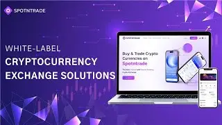 Cryptocurrency Exchange Development Solution | SpotnTrade