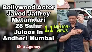 Bollywood Actor Javed Jaffrey | Shia Matam | Matamdari Muharram Mumbai Juloos | Javed Jaffrey