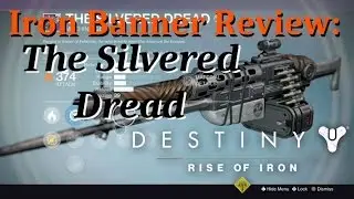 Review: The Silvered Dread, Iron Banner, Destiny: Rise of Iron