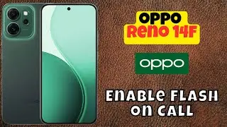 Светодиодная подсветка для оповещения о вызовах на Oppo Reno 14F || Включить вспышку при вызове |...