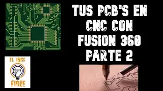 BASICO Mecanizado en FUSION 360 la capa Bottom de una pcb hecha en EAGLE | El Inge Figue