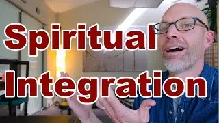 What Is Spiritual Integration? The Three Pillars Of Fast And Effective Transformation