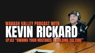 Interview Kevin Rickard &ndash; Riverview Home Improvements - Owning Mistakes and Building Culture