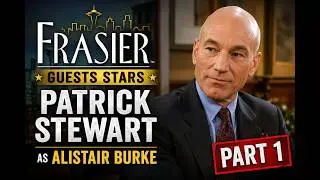 Frasier Guests Stars - Patrick Stewart as Alistair Burke - Part 1