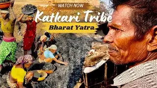 Katkari Tribe | Maharashtra Tribe | Namaste Bharat Yatra | MH EP3