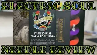 Electric Soul Tattoo Needles | Tattoo Needle Cartridge Review