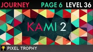 KAMI 2 - JOURNEY Page 6 Level 36