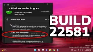 New Windows 11 Build 22581 &ndash; Switch from Dev to Beta, Taskbar, Settings Changes & Fixes (Dev & Beta)