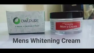 Owlpure Naturals Men&rsquo;s Whitening Cream Review | Best Face Glow Cream for Men