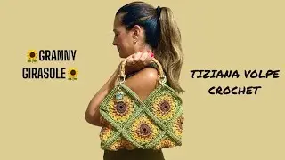 🌻BORSA GRANNY GIRASOLE🌻GRANNY STYLE🌻TUTORIAL PER PRINCIPIANTI🌻TIZIANA VOLPE CROCHET🌻