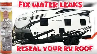 How to fix RV leaks | Reseal your rv | How to fix leaks on travel trailer | RV MAINTENANCE 