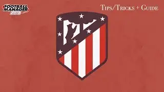 FM 18 Атлетико Мадрид Тактика и руководство по команде Футбольный менеджер 2018