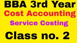 Cost Accounting 🟡Service Costing 