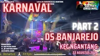 LiVE KARNAVAL Ds BANJAREJO Kec NGANTANG 22 Agustus 2024 PART 2