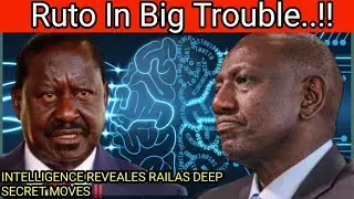 Problems For President Ruto After Intelligence Revealed Railas Next  Move On Maandamano.