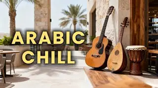 Luxury Arabic Chill Instrumental &ndash; Cafe & Work Music