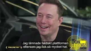 Elon Musk om rasism, att r&auml;dda Trump, hatretorik och mer &ndash; The Don Lemon Show (hela intervjun) 2024