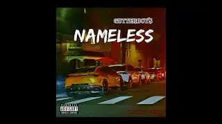 GutterBoy$ - NAMELESS [Prod. Jdmakesbeats] (Official Audio)