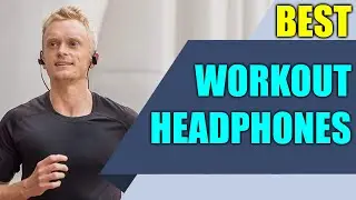 Best Workout Headphone - Top Rated Bluetooth Workout Earbuds 2020