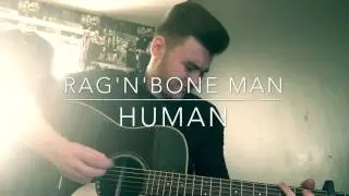 Rag'n'Bone Man - Human - Acoustic Cover