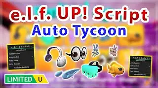 [UGC LIMITED] e.l.f. UP! | Auto Buttons / Collect / Rebirth Script