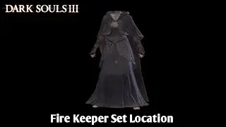 Fire Keeper set Location | Dark Souls 3