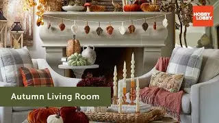 Autumn Living Room | Fall | Hobby Lobby&reg;