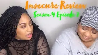 INSECURE REVIEW SEASON 4 EPISODE 3