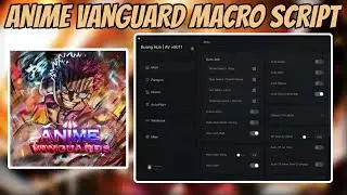 New! Anime Vanguard Script | Buang Hub | Mobile And PC
