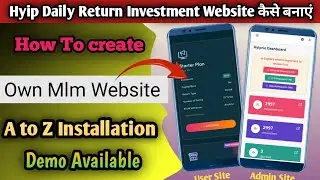 How To Create Hyip Investment Website And App 2023 | Investment Website Kaise Banaye | Create own 🌐